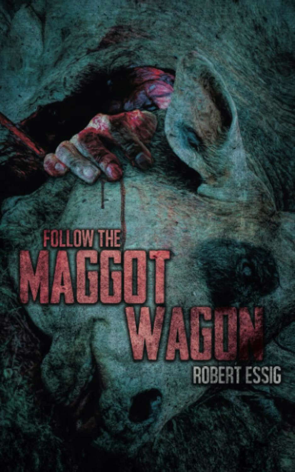 Follow the Maggot Wagon poster
