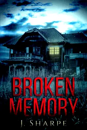 Broken Memory: A Suspenseful Horror poster