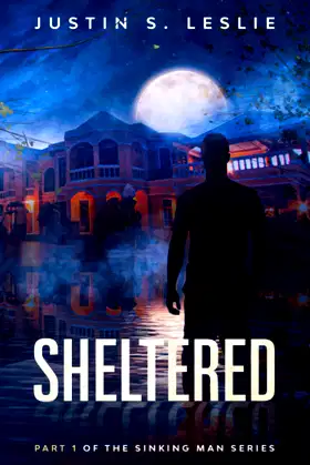 Sheltered: Part 1 of the Sinking Man Series poster