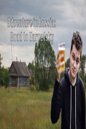 Adventure in Russia: Road to Harvetsky poster