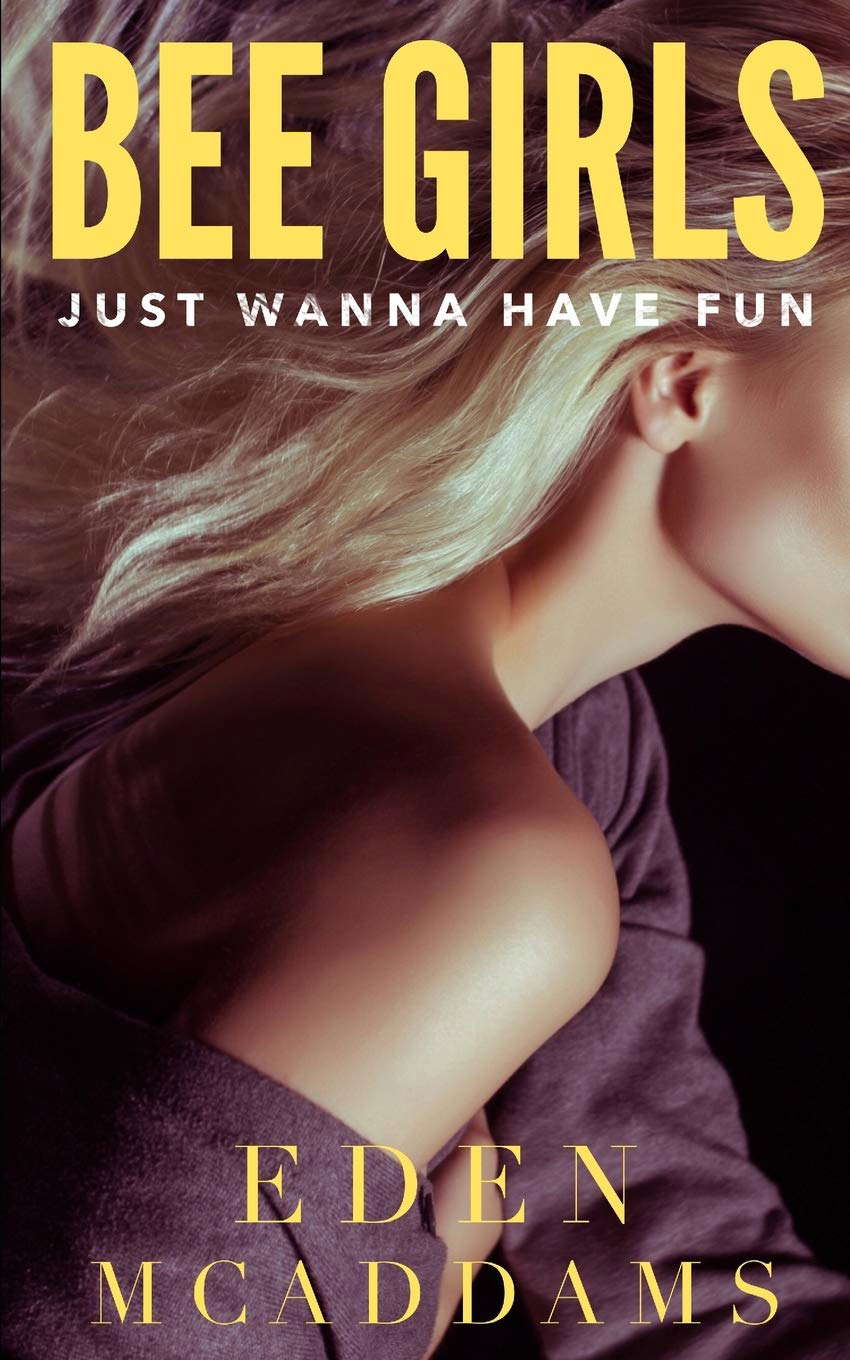 Bee Girls Just Wanna Have Fun (Invasion of the Bee Girls) poster