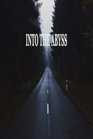 Into The Abyss poster