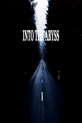 Into The Abyss poster