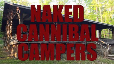 Official Trailer: Naked Cannibal Campers - Gatorblade Films NSFW poster