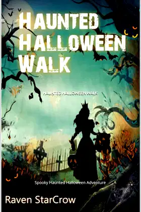HAUNTED HALLOWEEN WALK: Spooky Haunted Halloween Adventure poster