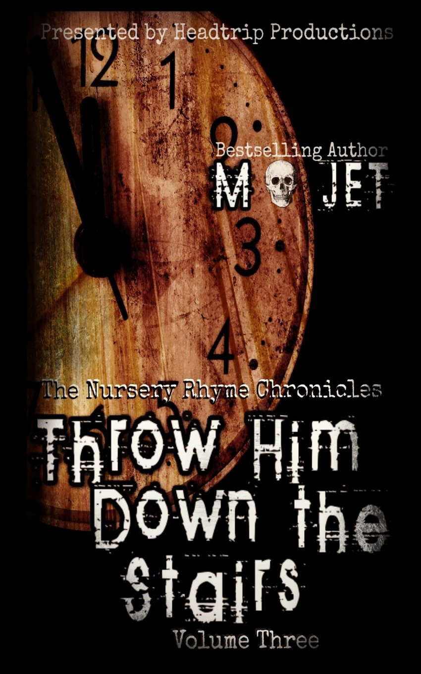 Throw Him Down the Stairs: Volume 3 of the Nursery Rhyme Chronicles poster
