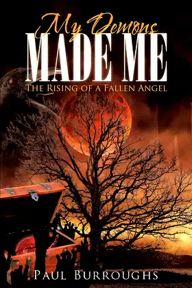 My Demons Made Me: The Rising of A Fallen Angel poster