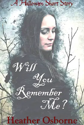 Will You Remember Me?: A Halloween Short Story poster