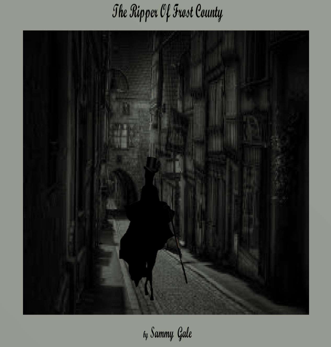 The Ripper Of Frost County: Book One poster