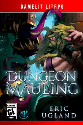 Dungeon Mauling: A LitRPG/GameLit Novel (The Good Guys Book 3) poster