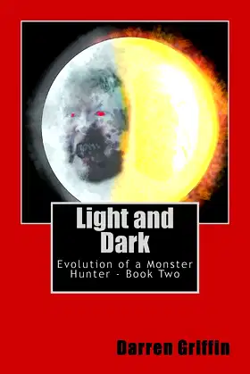 Evolution of a Monster Hunter - Book Two: Light and Dark poster