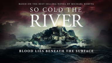 SO COLD THE RIVER (2022) - Official Trailer poster