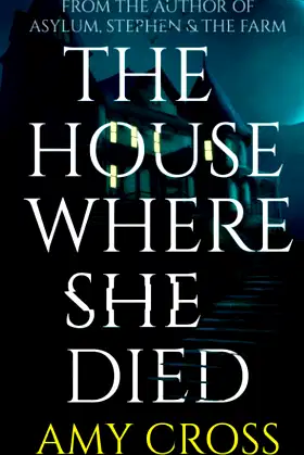The House Where She Died (The Ghost Story Collection) poster