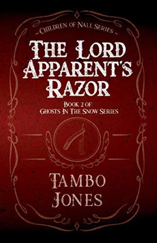 The Lord Apparent's Razor: Book 2 of Ghosts in the Snow poster