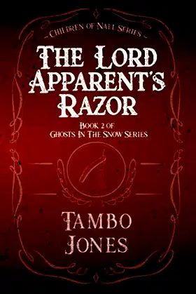 The Lord Apparent's Razor: Book 2 of Ghosts in the Snow poster
