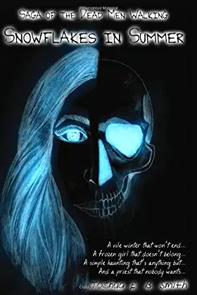 Saga of the Dead Men Walking: Snowflakes in Summer poster