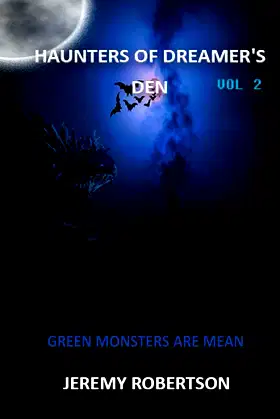 Haunters of Dreamer's Den: Green Monsters Are Mean poster