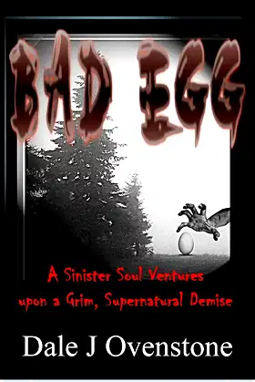 Bad Egg: A Sinister Soul Ventures Upon a Grim, Supernatural Demise poster