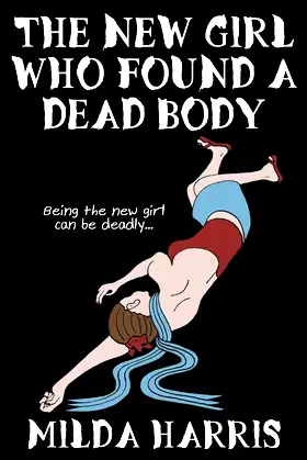 The New Girl Who Found A Dead Body poster