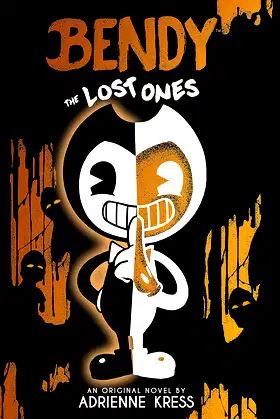 The Lost Ones: An AFK Novel (Bendy #2) poster