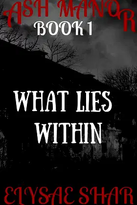 What Lies Within (Ash Manor Book 1) poster