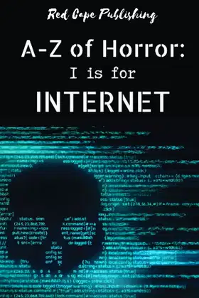 I is for Internet (A to Z of Horror) poster