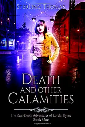 Death and Other Calamities: The Real-Death Adventures of Lorelai Byrne poster