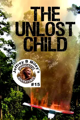 Sasquatch 15: The Unlost Child (Sasquatch Adventures) poster