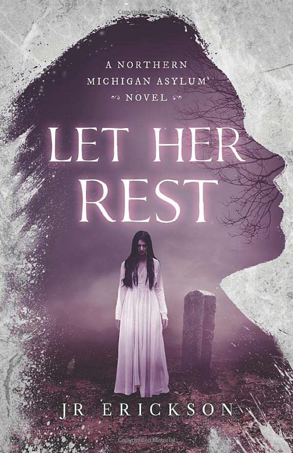 Let Her Rest: A Northern Michigan Asylum Novel poster