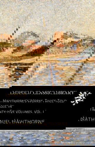 Hawthorne's Works. Twice-Told Tales. In Twenty-Five Volumes. Vol. I poster