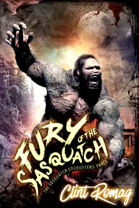 Fury of the Sasquatch (The Sasquatch Encounters) poster