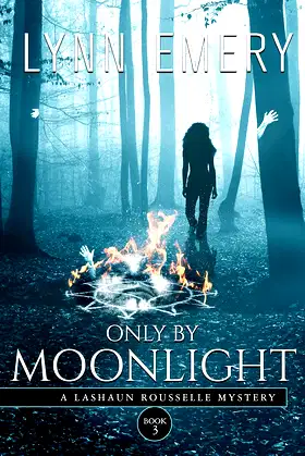 Only By Moonlight: Book 3 (A LaShaun Rousselle Mystery) poster