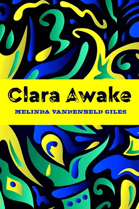 Clara Awake (Inanna Poetry & Fiction Series) poster