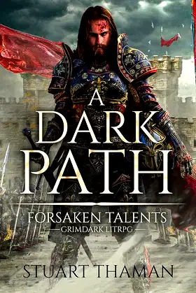 A Dark Path: Grimdark LitRPG (Forsaken Talents Book 1) poster