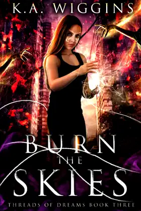 Burn the Skies (Threads of Dreams) poster