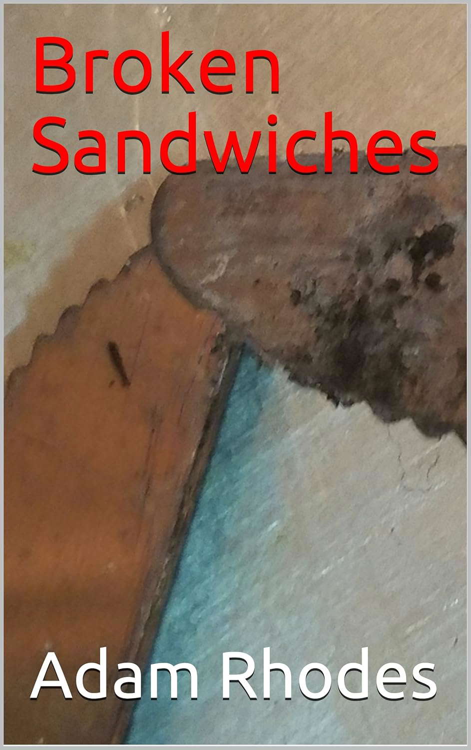 Broken Sandwiches poster