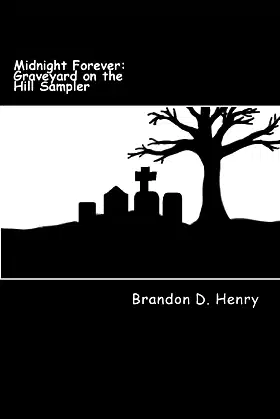 Midnight Forever: Graveyard on the Hill Sampler poster