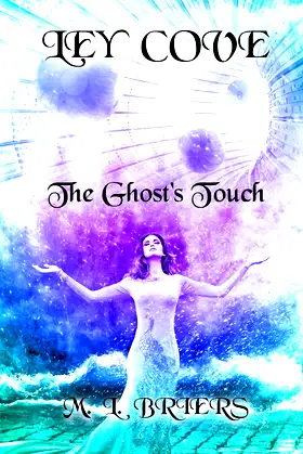 Ley Cove- The Ghost's Touch- Book 3 poster