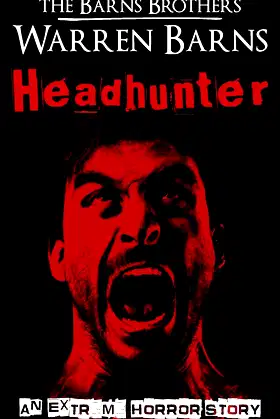 Headhunter: An Extreme Horror Story poster