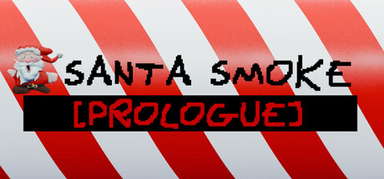 Santa Smoke: Prologue capsule