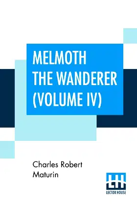 Melmoth The Wanderer (Volume IV): A Tale poster