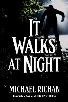 It Walks At Night (The River Book 9) poster