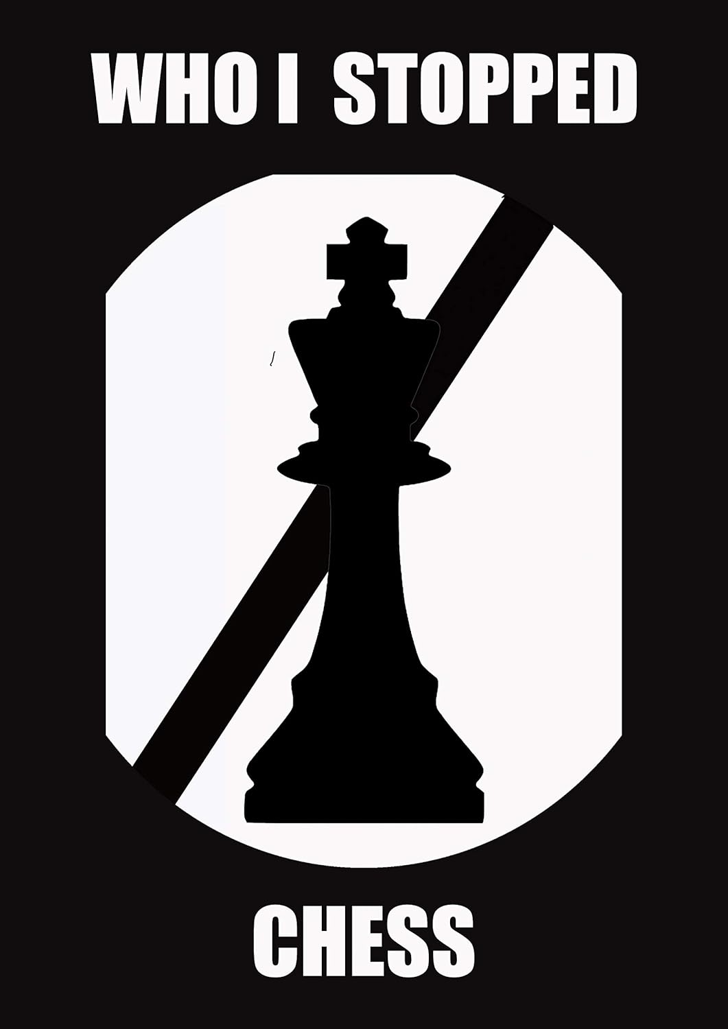 Who I stopped chess poster