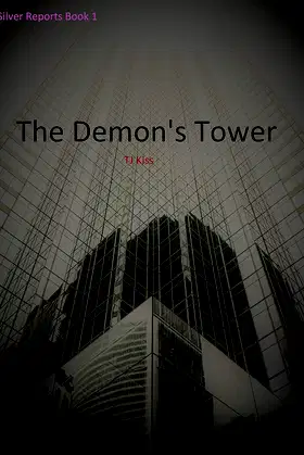 The Demon's Tower (The Silver Reports Book 1) poster
