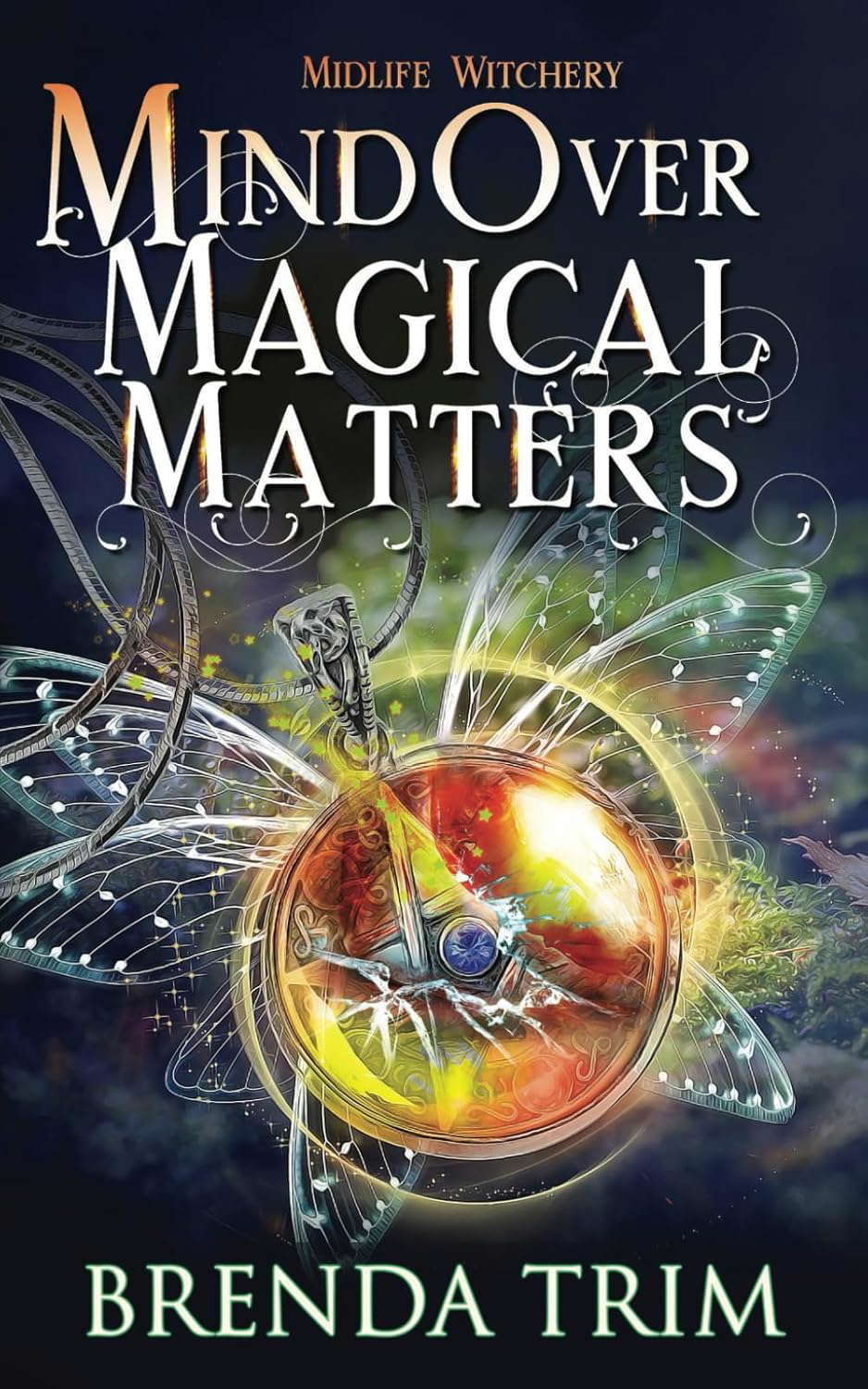 Mind Over Magical Matters: Paranormal women's Fiction (Midlife Witchery) poster
