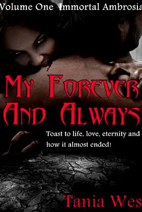 My Forever And Always (Immortal Ambrosia, Volume #1) poster