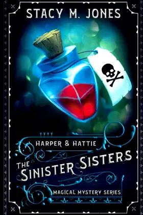 The Sinister Sisters (Harper & Hattie Magical Mystery) poster
