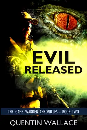 Evil Released: The Game Warden Chronicles Book Two poster