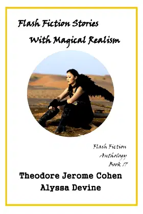 Flash Fiction Stories With Magical Realism (Flash Fiction Anthologies) poster