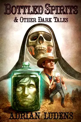 Bottled Spirits & Other Dark Tales poster